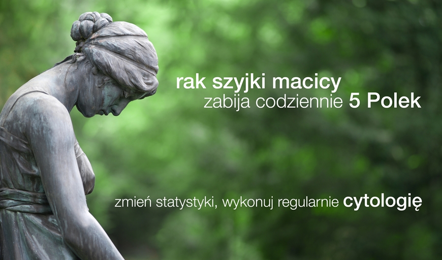 Rak szyjki macicy zabija codziennie 5 Polek!  