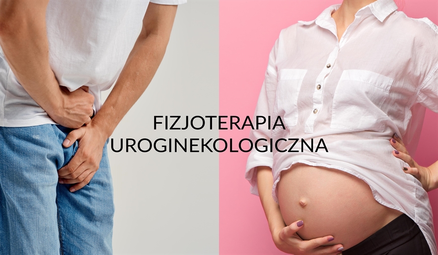 FIZJOTERAPIA UROGINEKOLOGICZNA