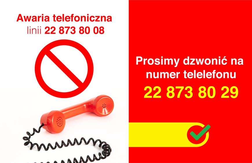 ⚠️ Awaria telefoniczna - prosimy dzwonić na nr 22 873 80 29