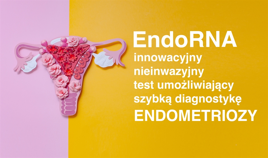 EndoRNA nowy nieinwazyjny test w kierunku endometriozy